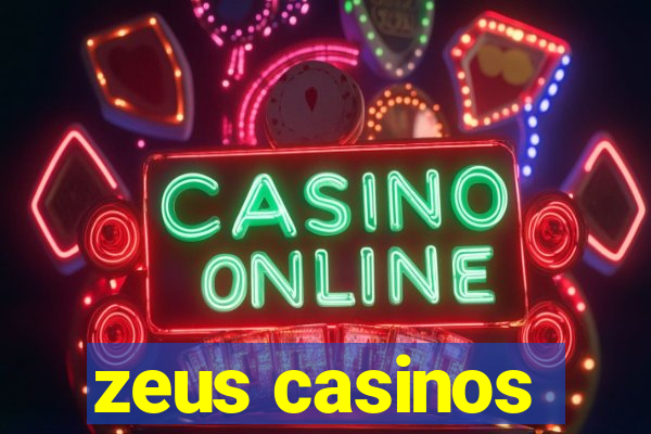 zeus casinos