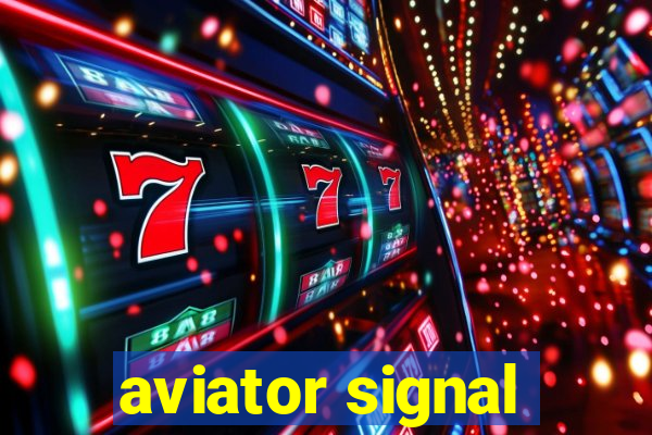 aviator signal