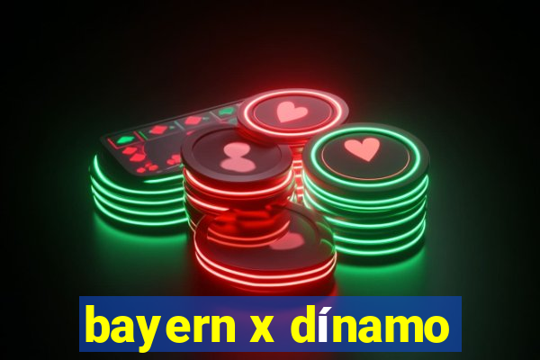 bayern x dínamo