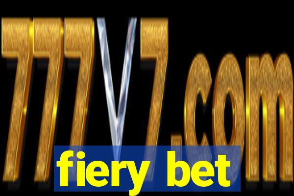 fiery bet