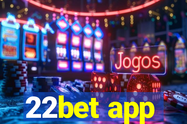 22bet app