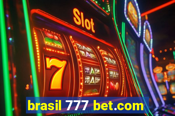 brasil 777 bet.com