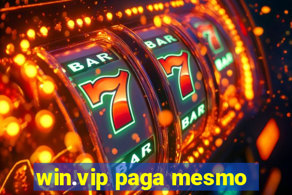 win.vip paga mesmo