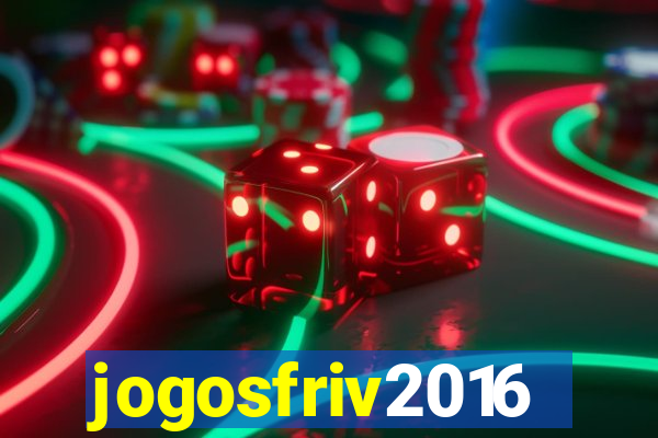 jogosfriv2016