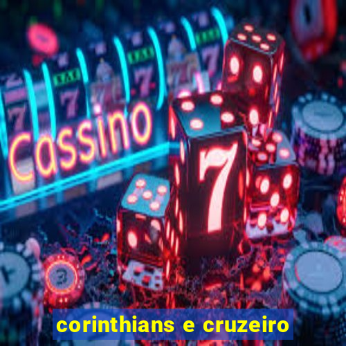 corinthians e cruzeiro