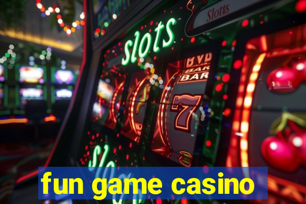 fun game casino