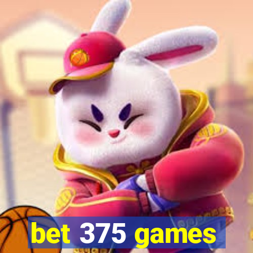 bet 375 games