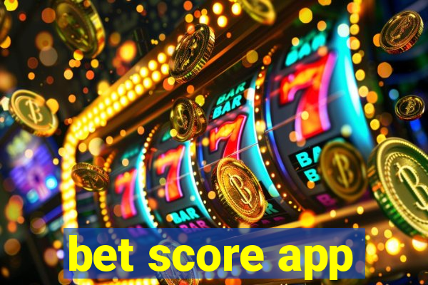 bet score app