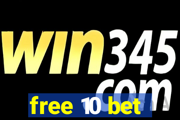 free 10 bet