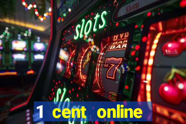 1 cent online casino games