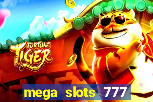 mega slots 777 casino apk