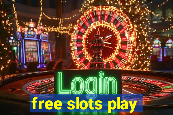 free slots play