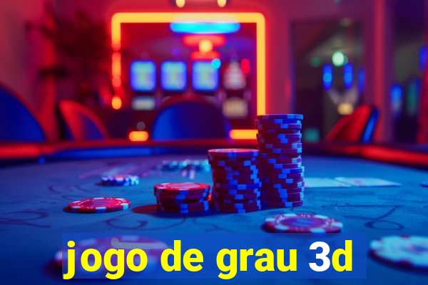 jogo de grau 3d