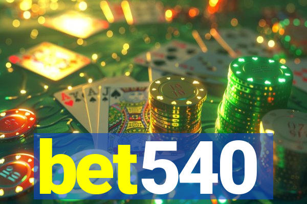 bet540