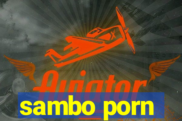 sambo porn