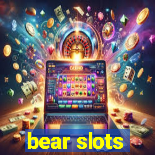 bear slots