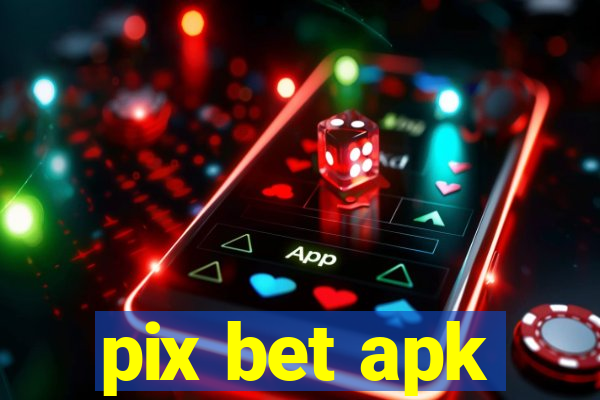 pix bet apk