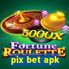 pix bet apk