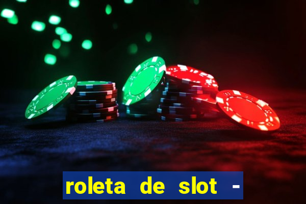 roleta de slot - estoril club