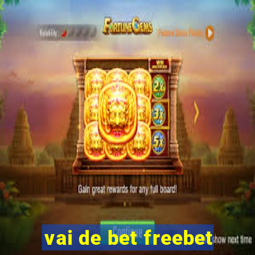 vai de bet freebet