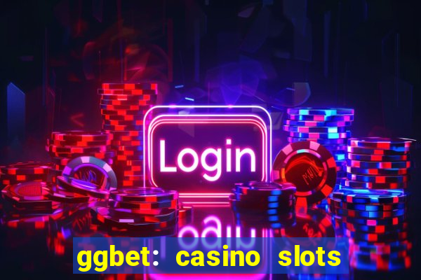 ggbet: casino slots & betting