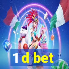 1 d bet