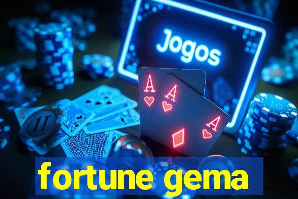 fortune gema