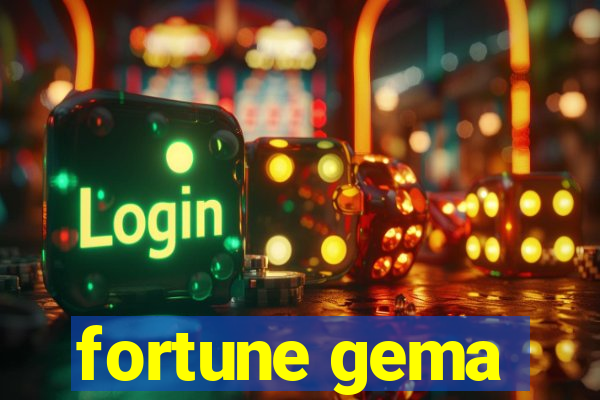 fortune gema