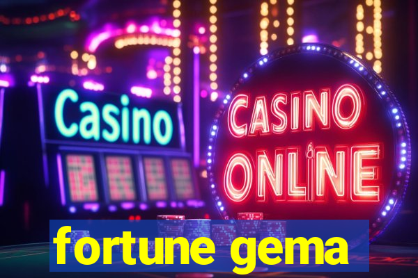 fortune gema