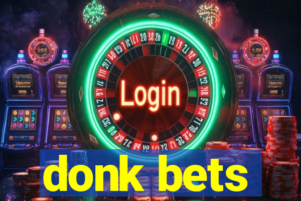 donk bets