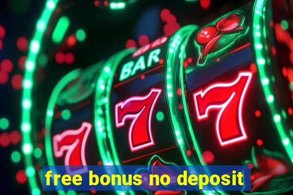 free bonus no deposit