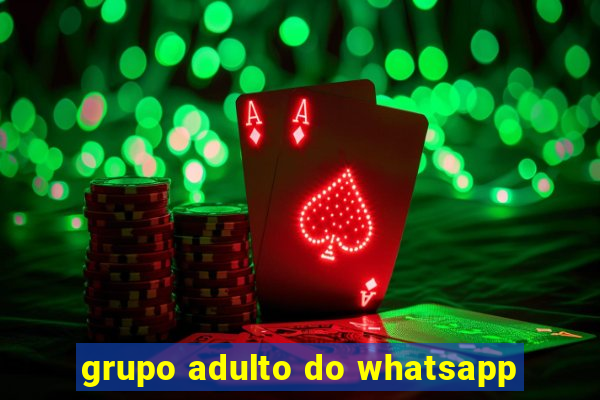 grupo adulto do whatsapp