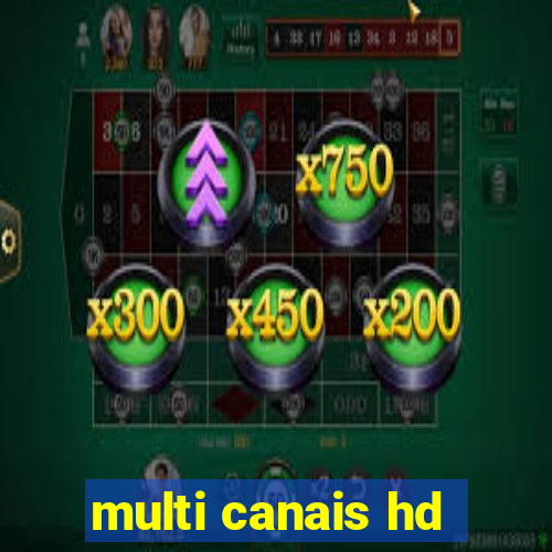 multi canais hd