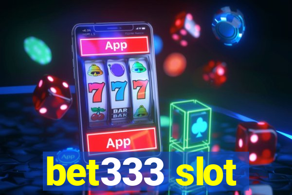 bet333 slot