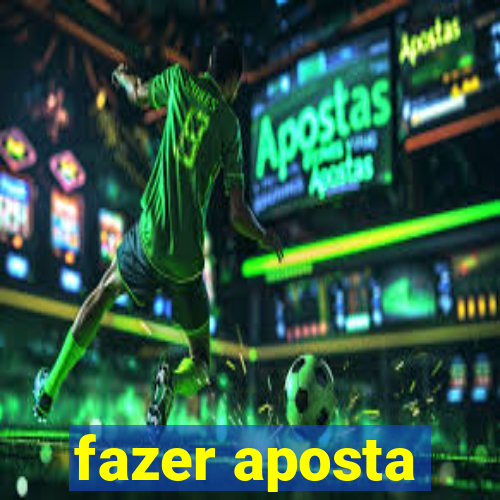 fazer aposta