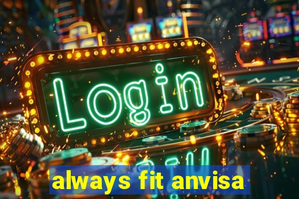 always fit anvisa