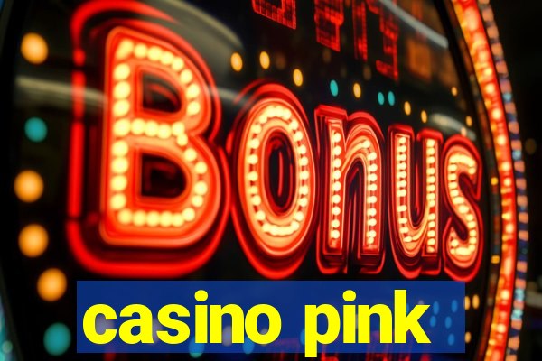 casino pink