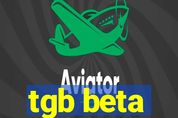 tgb beta