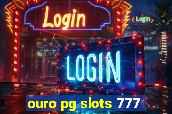 ouro pg slots 777