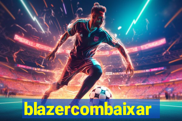 blazercombaixar