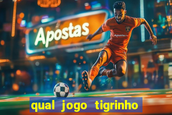 qual jogo tigrinho é confiável