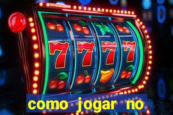 como jogar no tigre sem dinheiro