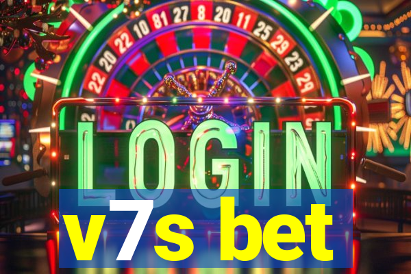 v7s bet