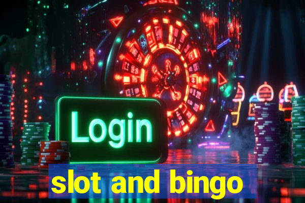 slot and bingo