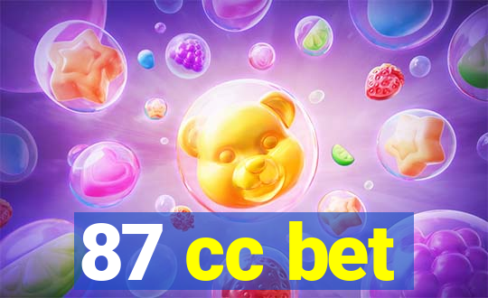 87 cc bet