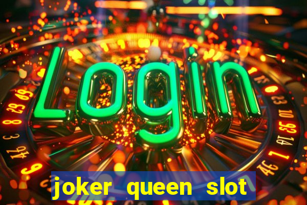 joker queen slot free play