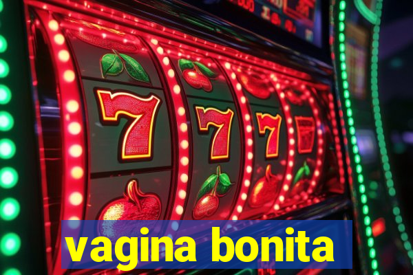 vagina bonita