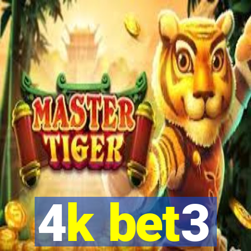 4k bet3