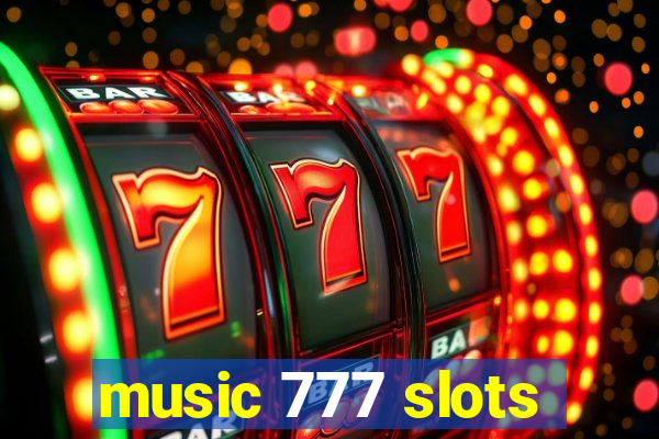 music 777 slots