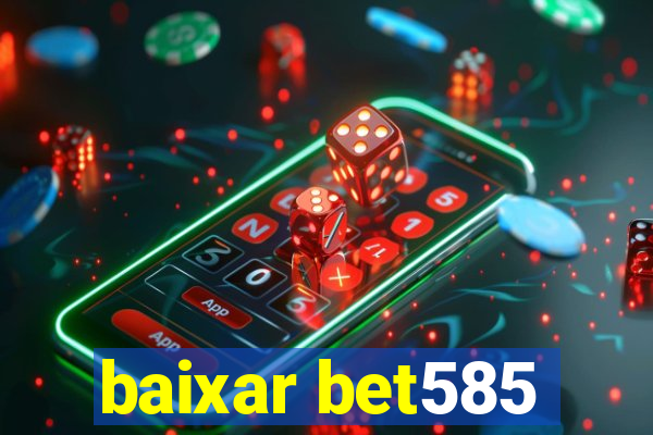 baixar bet585